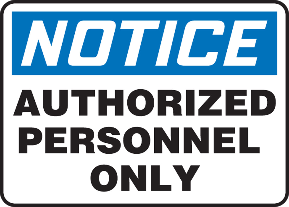 Accuform Signs® 10" X 14" Blue/Black/White Aluminum Safety Sign "NOTICE AUTHORIZED PERSONNEL ONLY"
