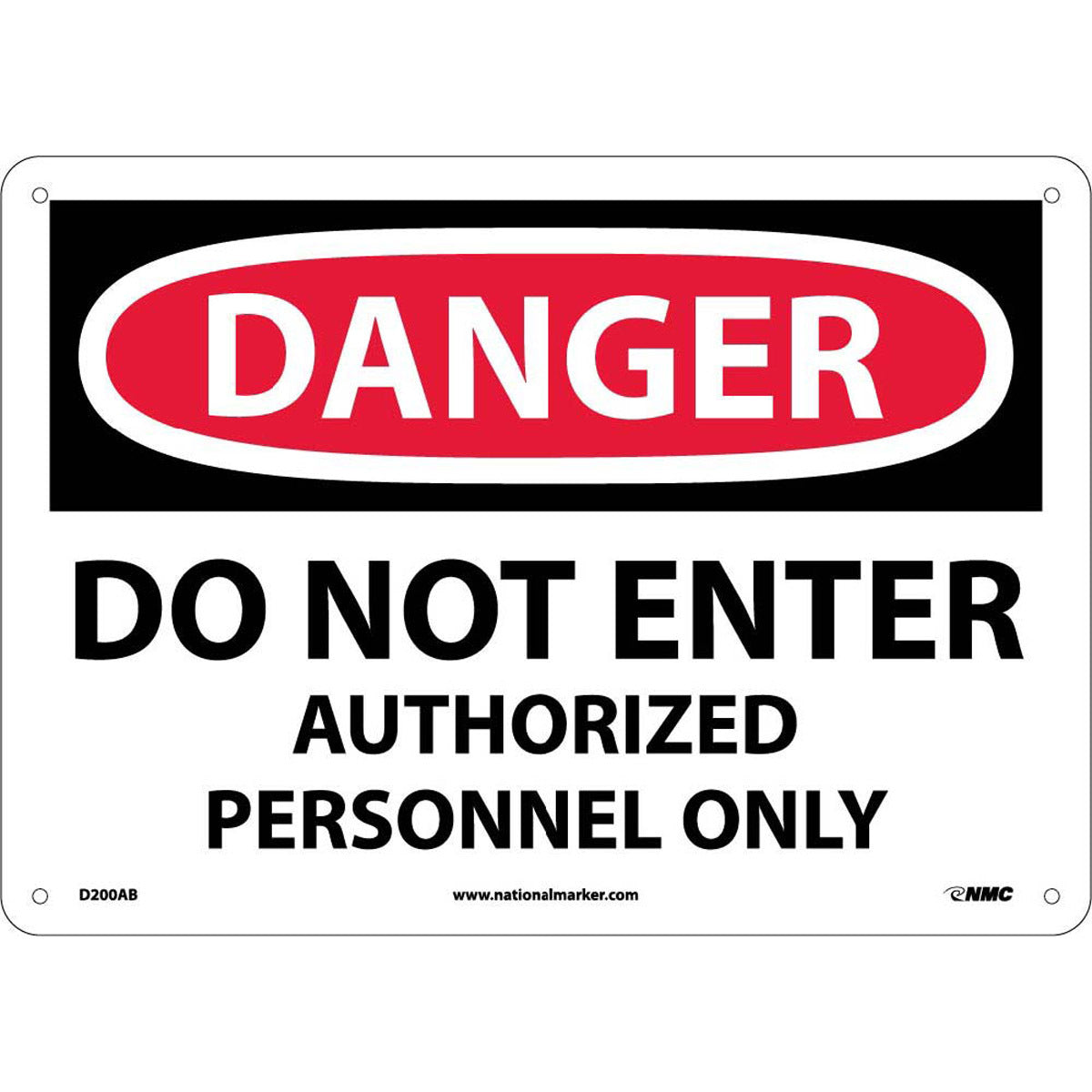 NMC™ 10" X 14" White .04" Aluminum Danger Sign "DANGER DO NOT ENTER AUTHORIZED PERSONNEL ONLY"