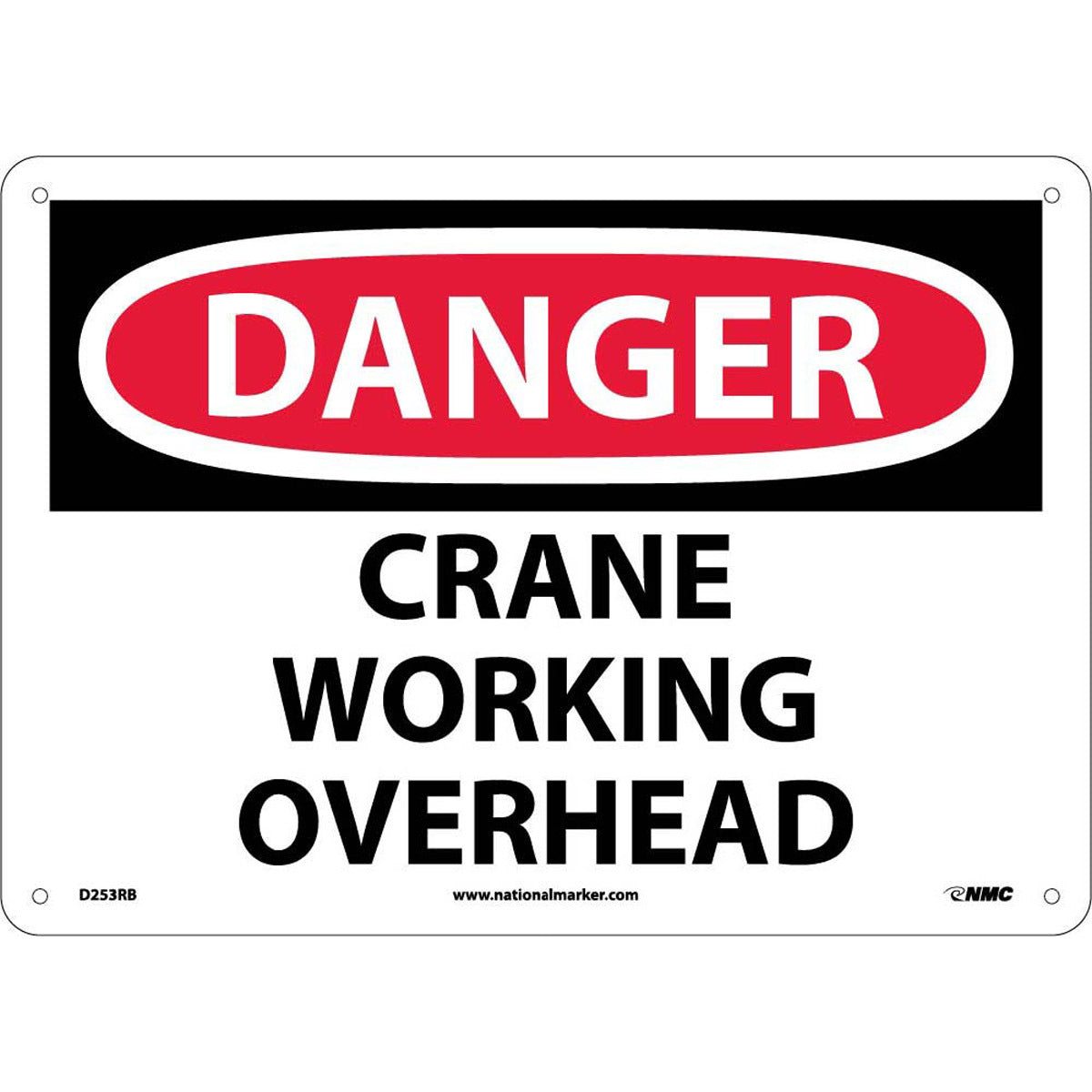 NMC™ 10" X 14" White .05" Plastic Machine And Operational Sign "DANGER CRANE WORKING OVERHEAD"
