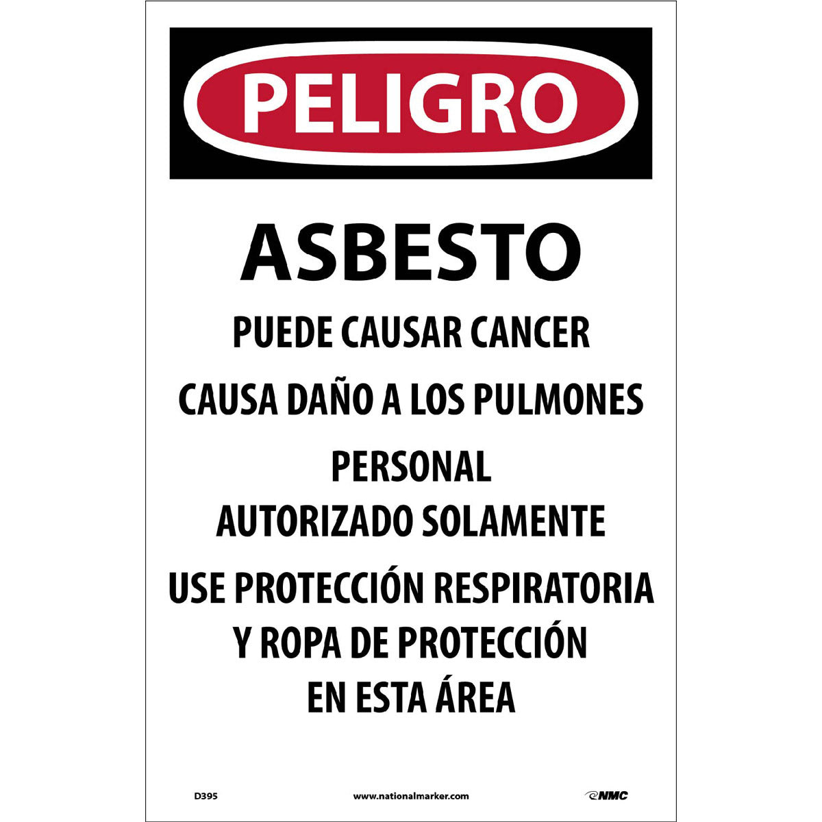 NMC™ 17" X 11" White .005" Paper Spanish Sign "DANGER ASBESTO PELIGRO DE CANCER Y ENFERMEDAD DE PULMON SOLO SE PERMITE INDIVIDUOS AUTORIZADOS MASCARA RESPIRADORA Y ROPA PROTECTIVA SE REQUIERE EN ESTA AREA"