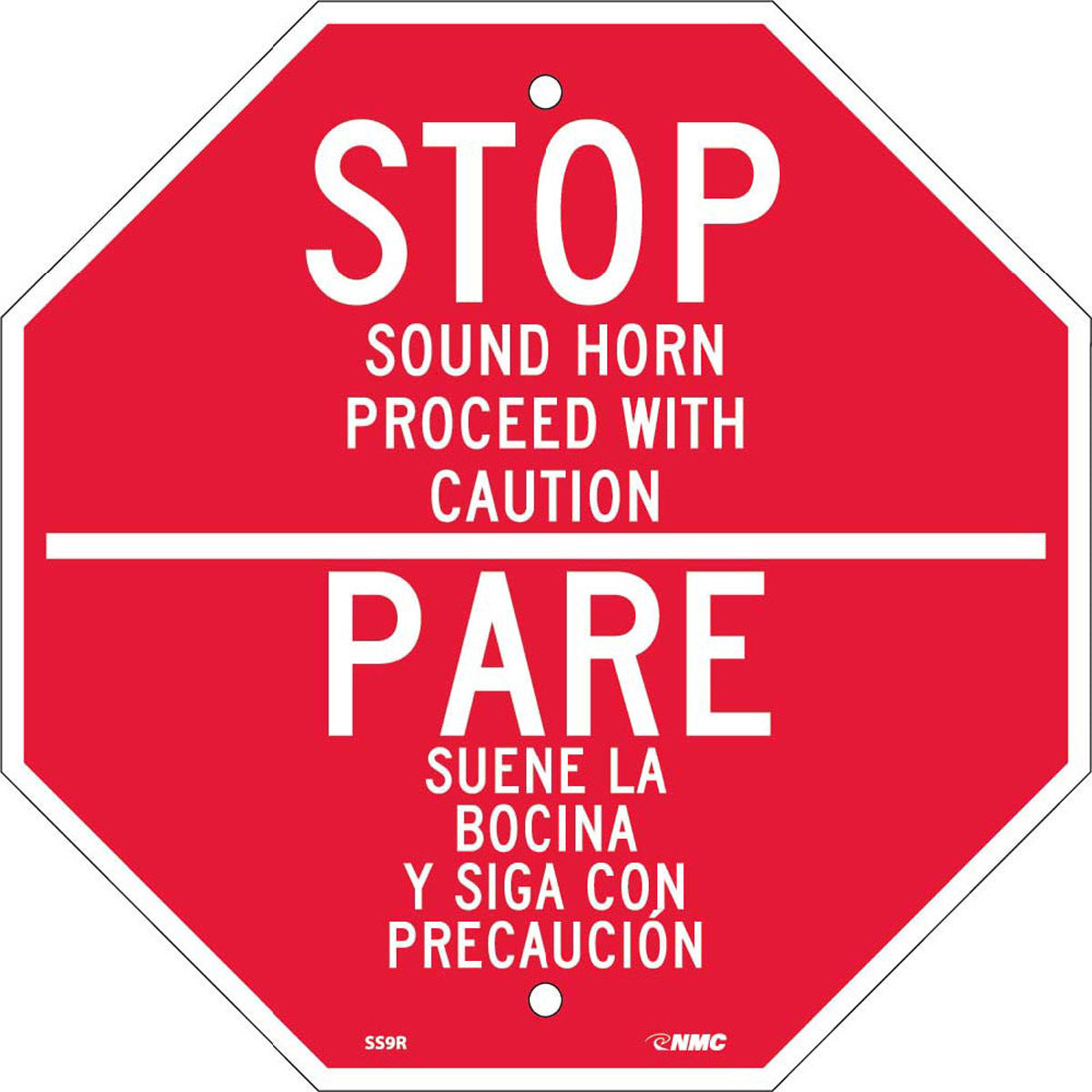 NMC™ 12" X 12" White .05" Plastic Bilingual Sign "STOP SOUND HORN PROCEED WITH CAUTION PARE SUENE LA BOCINA Y SIGA CON PRECAUCION"