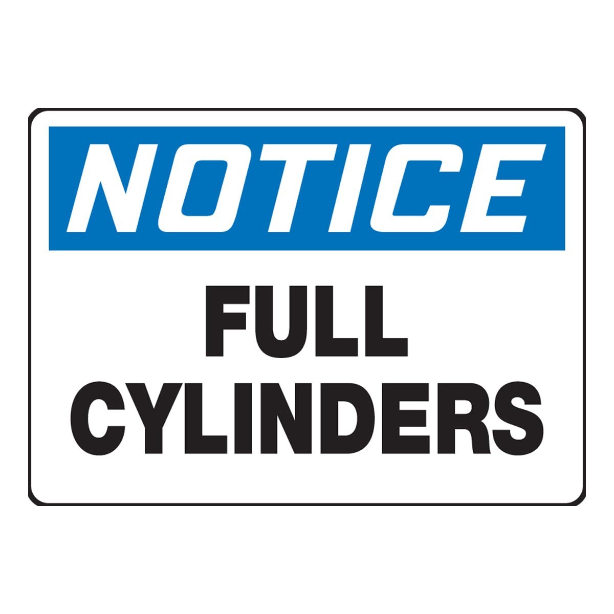 AccuformNMC™ 10" X 14" Black/Blue/White Aluminum Safety Sign "NOTICE FULL CYLINDERS"