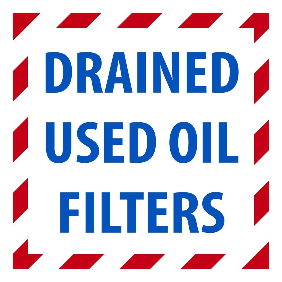 AccuformNMC™ 6" X 6" Blue/Red/White Poly Hazardous Waste Label "DRAINED USED OIL FILTERS"