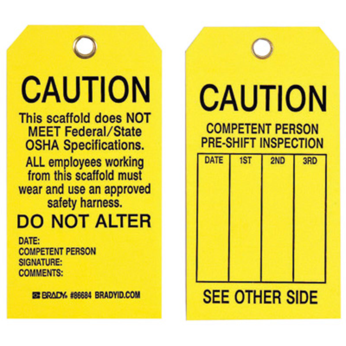 Brady® 7" X 4" Black/Yellow Rigid Polyester Scaffolding Tag (10 Per Pack) "THIS SCAFFOLD DOES NOT MEET FEDERAL/STATE OSHA SPECIFICATIONS. ALL EMPLOYEES WORKING FROM THIS SCAFFOLD MUST WEAR AND USE AN APPROVED SAFETY HARNESS. DO NOT ALTER DATE…"