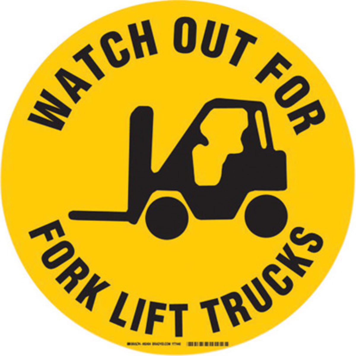 Brady® 17" Dia Black And Yellow 0.0118" Anti-Slip Vinyl Floor Safety Sign "WATCH OUT FOR FORKLIFT TRUCKS"