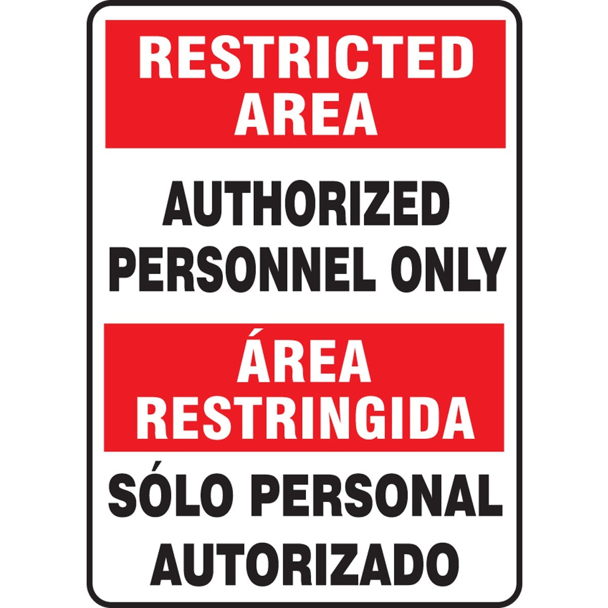 Accuform Signs® 14" X 10" Black/White/Red Aluminum Bilingual/Safety Sign "RESTRICTED AREA AUTHORIZED PERSONNEL ONLY AREA RESTRINGIDA SOLO PERSONAL AUTORIZADO"