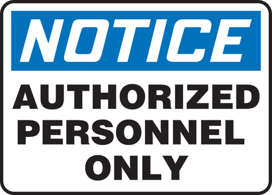 Accuform Signs® 7" X 10" White/Blue/Black Aluminum Safety Sign "NOTICE AUTHORIZED PERSONNEL ONLY"