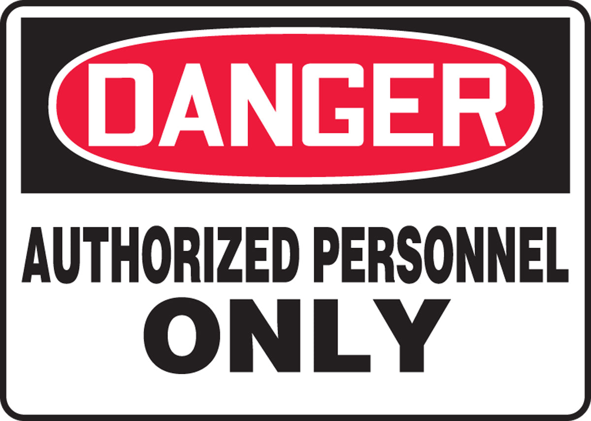 Accuform Signs® 7" X 10" Red/Black/White Aluminum Safety Sign "DANGER AUTHORIZED PERSONNEL ONLY"