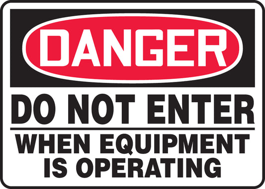 Accuform Signs® 10" X 14" White/Red/Black Aluminum Safety Sign "DANGER DO NOT ENTER WHEN EQUIPMENT IS OPERATING"