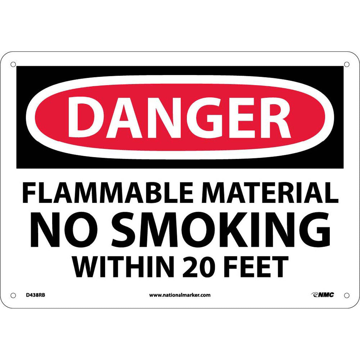 NMC™ 10" X 14" White .05" Plastic Smoking Control Sign "DANGER FLAMMABLE MATERIAL NO SMOKING WITHIN 20 FEET"