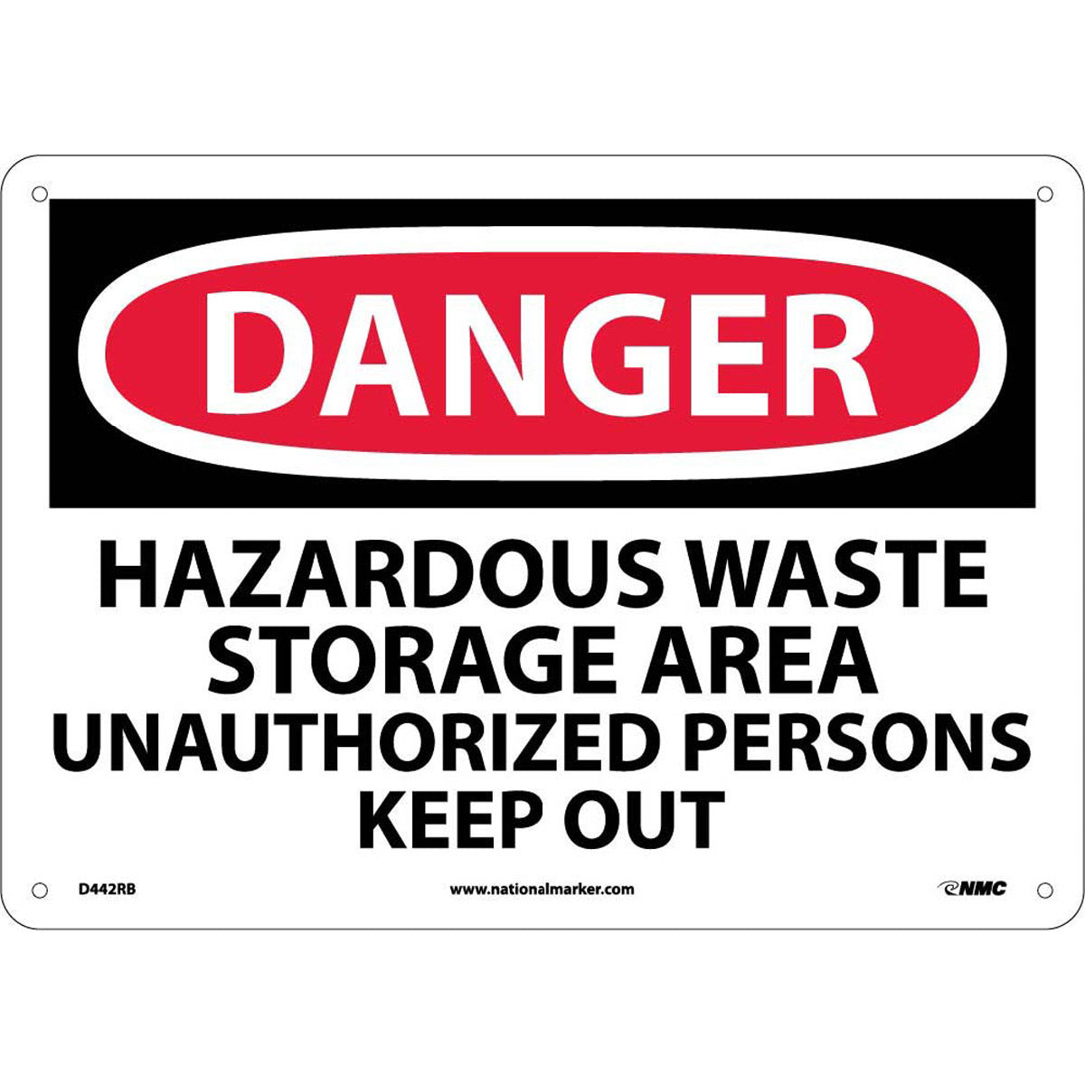 NMC™ 10" X 14" White .05" Plastic Chemicals And Hazardous Material Sign "DANGER HAZARDOUS WASTE STORAGE AREA UNAUTHORIZED PERSONS KEEP OUT"