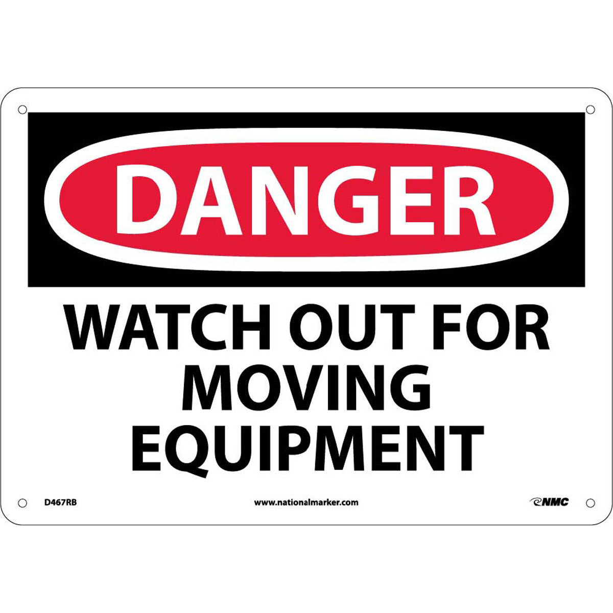 NMC™ 10" X 14" White .05" Plastic Machine And Operational Sign "DANGER WATCH OUT FOR MOVING EQUIPMENT"