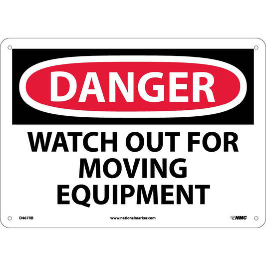 NMC™ 10" X 14" White .05" Plastic Machine And Operational Sign "DANGER WATCH OUT FOR MOVING EQUIPMENT"