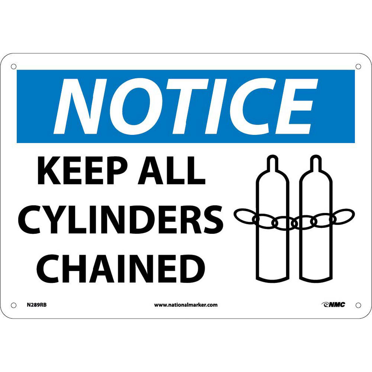NMC™ 10" X 14" White .05" Plastic Cylinder Sign "NOTICE KEEP ALL CYLINDERS CHAINED"