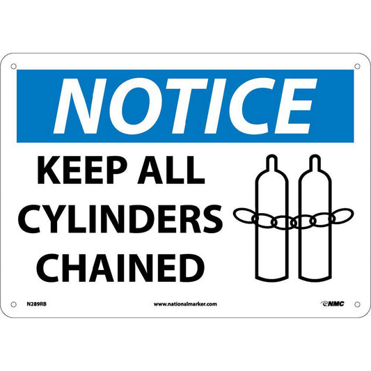 NMC™ 10" X 14" White .05" Plastic Cylinder Sign "NOTICE KEEP ALL CYLINDERS CHAINED"