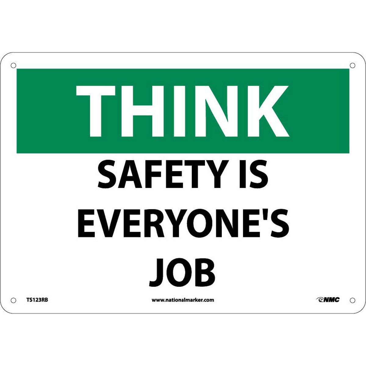 NMC™ 10" X 14" White .05" Plastic Safety Sign "THINK SAFETY IS EVERYONE'S JOB"