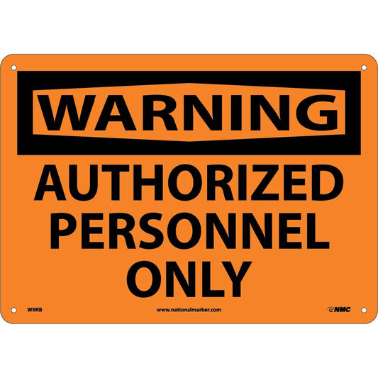 NMC™ 10" X 14" Orange .05" Plastic Warning Sign "WARNING AUTHORIZED PERSONNEL ONLY"