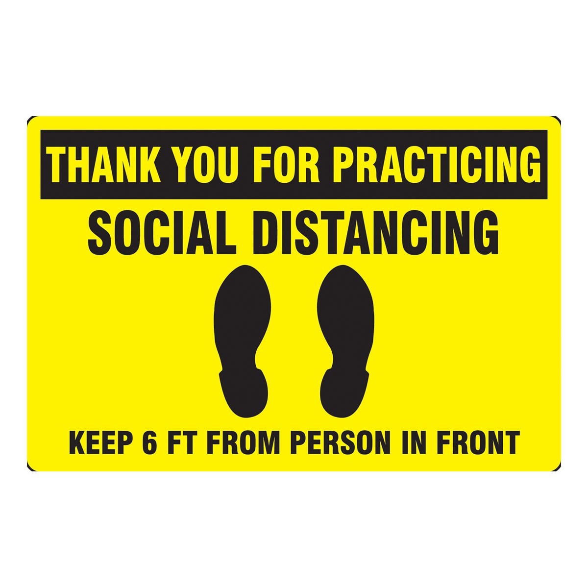 AccuformNMC™ 12" X 18" Black/Yellow Slip-Gard™ Vinyl Social Distancing Sign "THANK YOU FOR PRACTICING SOCIAL DISTANCING KEEP 6 FT FROM PERSON IN FRONT. Yellow"