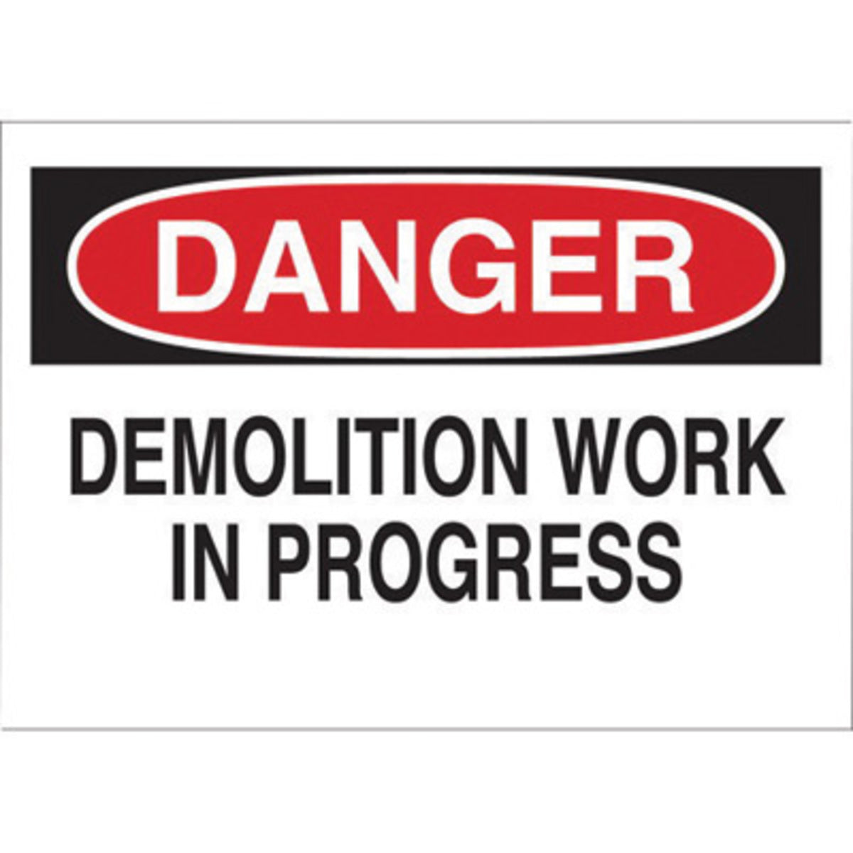 Brady® 18" X 24" X .156" Black, Red And White Rigid Polypropylene Safety Sign "DANGER DEMOLITION WORK IN PROGRESS"